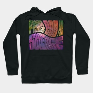 Praise God For Science Hoodie